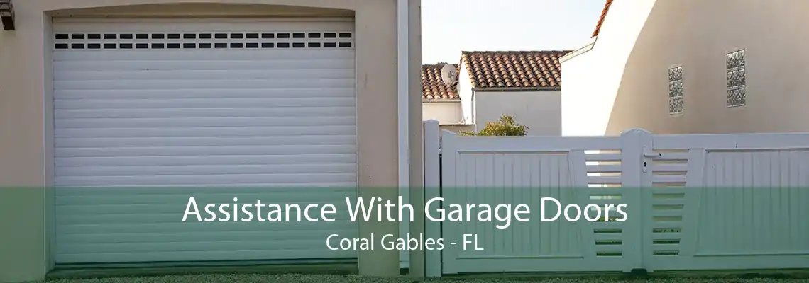 Assistance With Garage Doors Coral Gables - FL