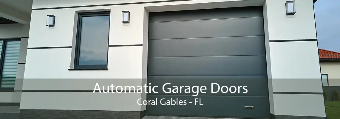 Automatic Garage Doors Coral Gables - FL