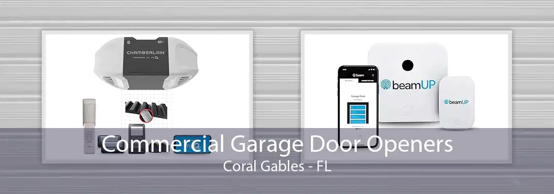 Commercial Garage Door Openers Coral Gables - FL