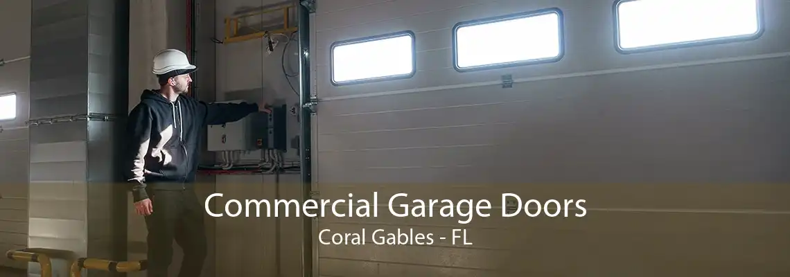 Commercial Garage Doors Coral Gables - FL