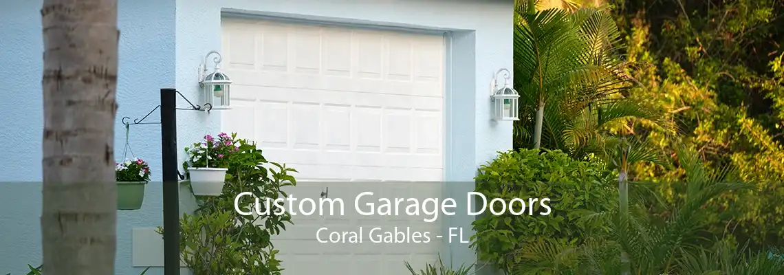 Custom Garage Doors Coral Gables - FL