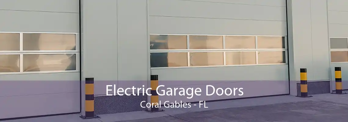 Electric Garage Doors Coral Gables - FL