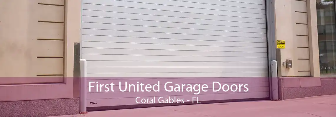 First United Garage Doors Coral Gables - FL