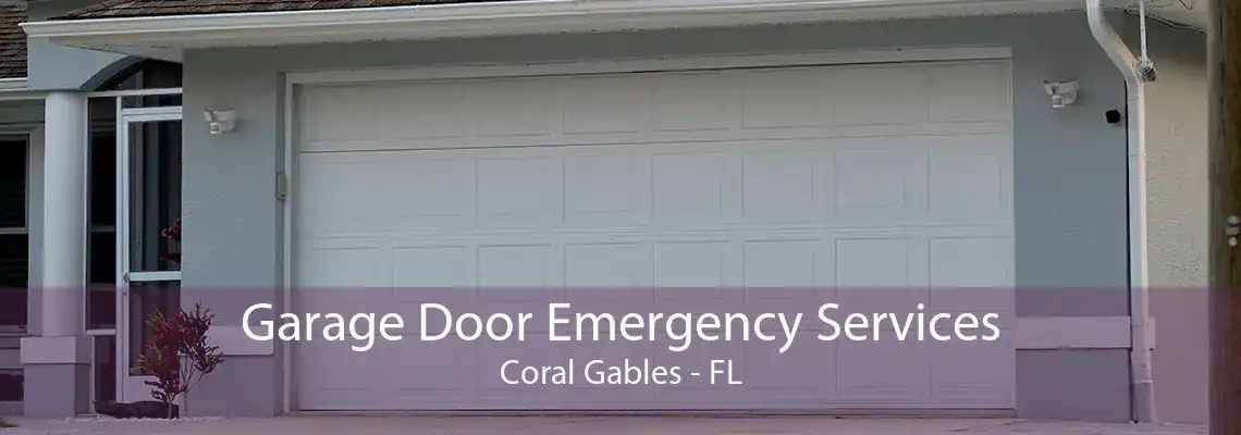 Garage Door Emergency Services Coral Gables - FL