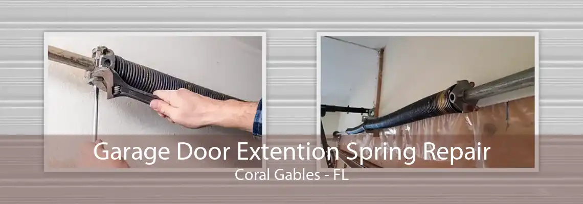 Garage Door Extention Spring Repair Coral Gables - FL