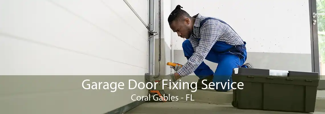 Garage Door Fixing Service Coral Gables - FL