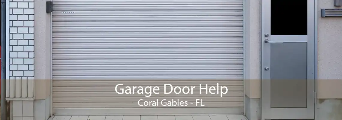 Garage Door Help Coral Gables - FL