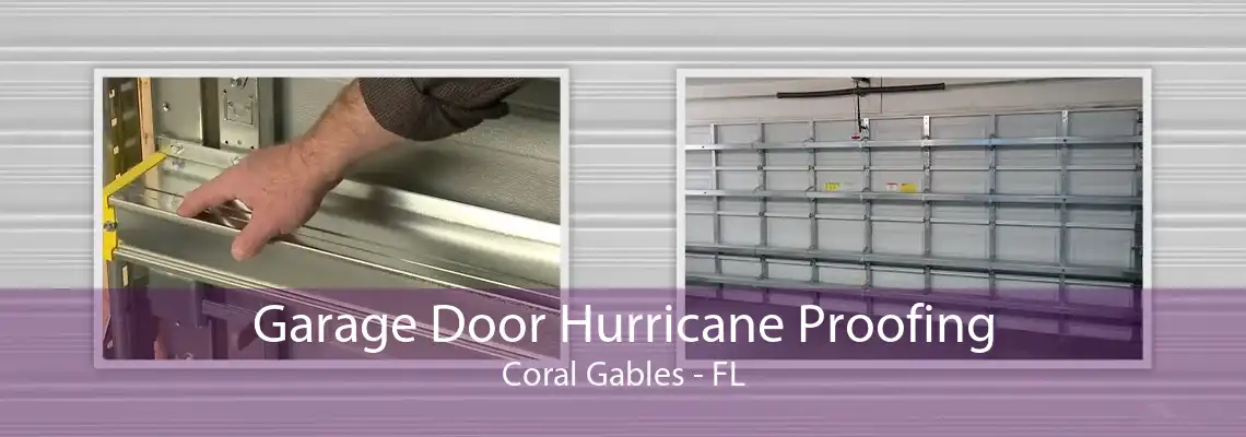 Garage Door Hurricane Proofing Coral Gables - FL