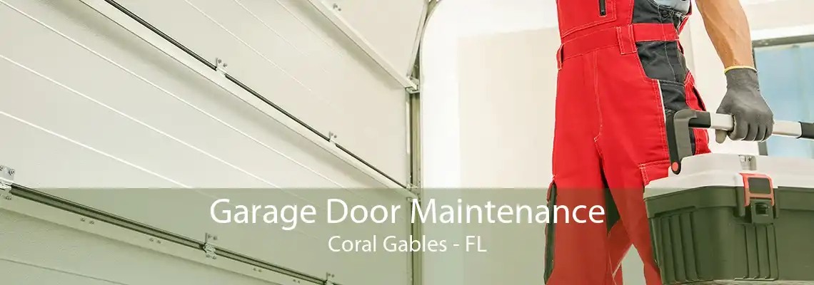 Garage Door Maintenance Coral Gables - FL