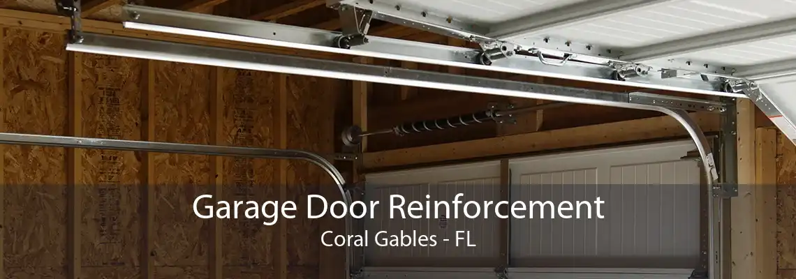 Garage Door Reinforcement Coral Gables - FL