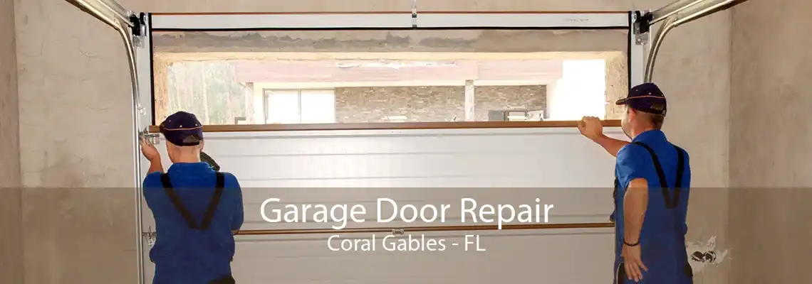 Garage Door Repair Coral Gables - FL