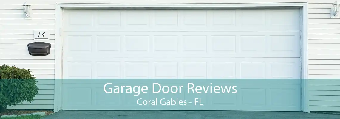 Garage Door Reviews Coral Gables - FL