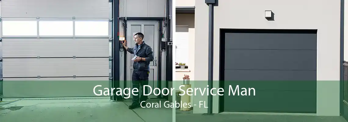 Garage Door Service Man Coral Gables - FL