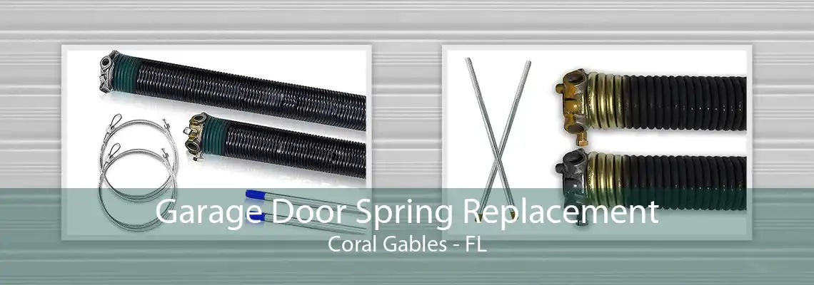 Garage Door Spring Replacement Coral Gables - FL