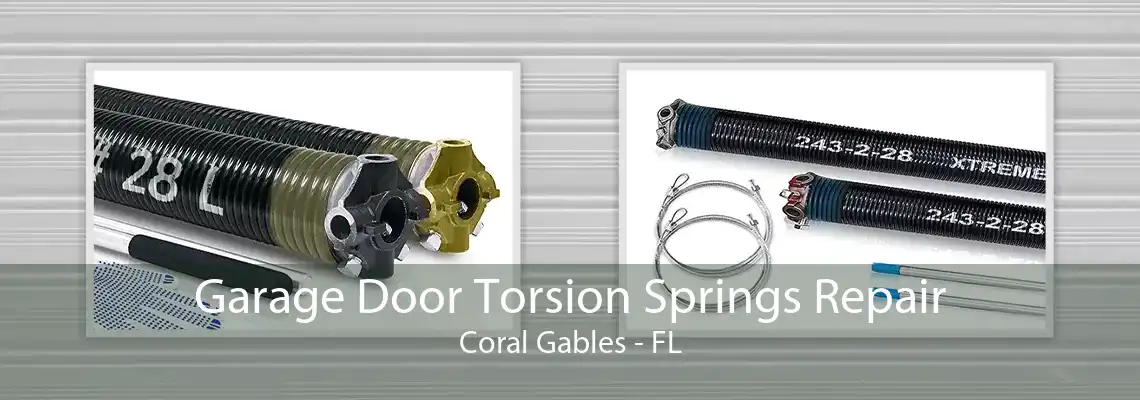 Garage Door Torsion Springs Repair Coral Gables - FL