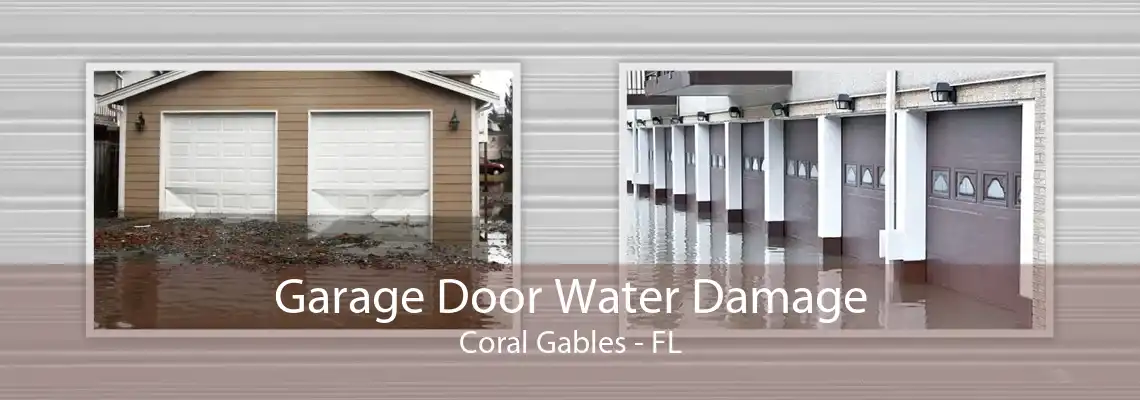 Garage Door Water Damage Coral Gables - FL