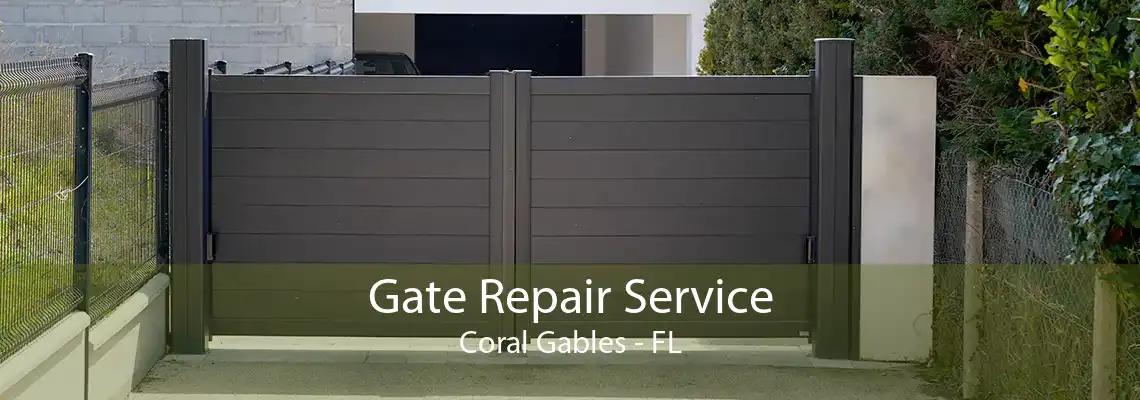 Gate Repair Service Coral Gables - FL