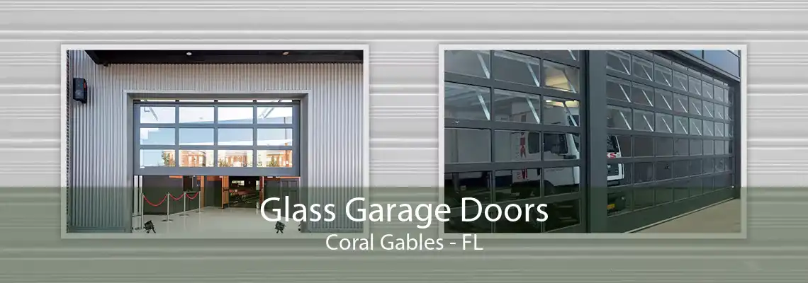 Glass Garage Doors Coral Gables - FL