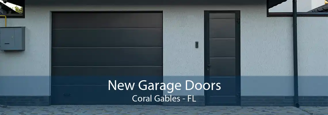 New Garage Doors Coral Gables - FL