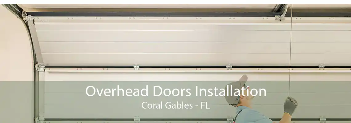 Overhead Doors Installation Coral Gables - FL