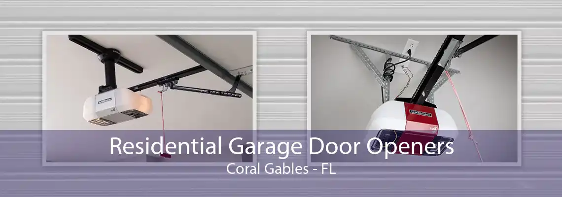 Residential Garage Door Openers Coral Gables - FL