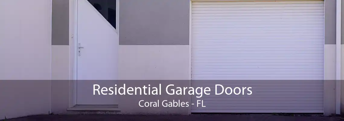 Residential Garage Doors Coral Gables - FL