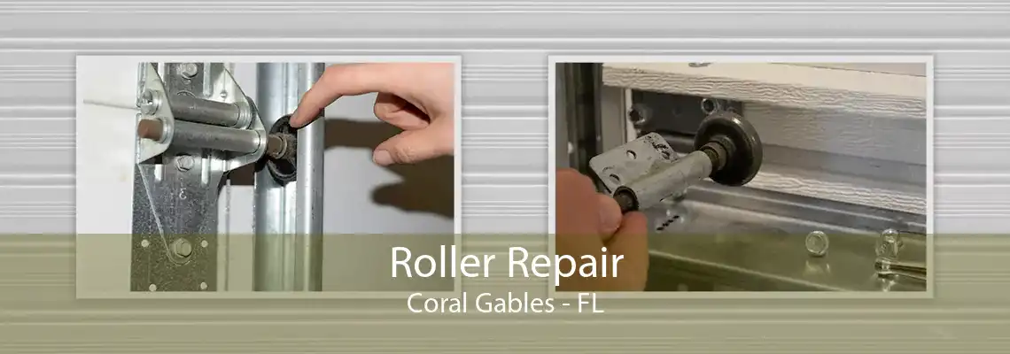 Roller Repair Coral Gables - FL