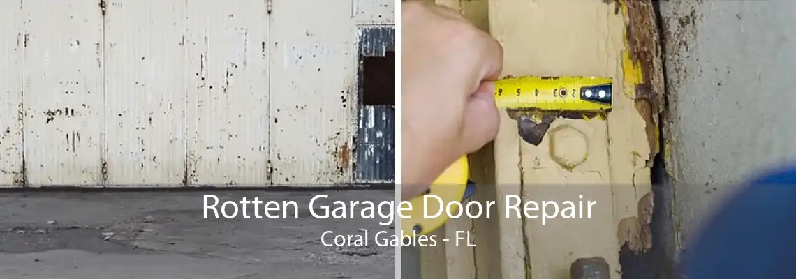 Rotten Garage Door Repair Coral Gables - FL