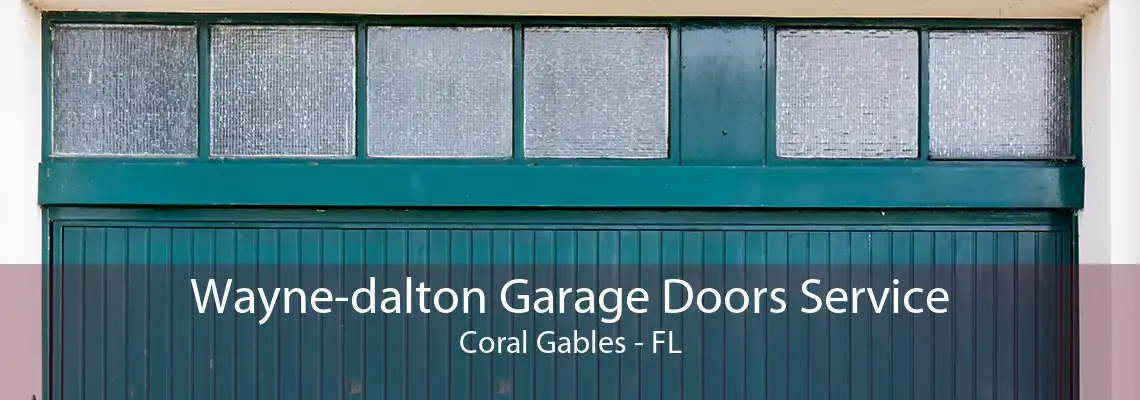 Wayne-dalton Garage Doors Service Coral Gables - FL