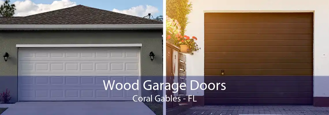 Wood Garage Doors Coral Gables - FL